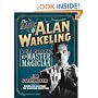 The Magic of Alan Wakeling: The Works of a Master Magician