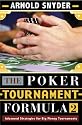 The Poker Tournament Formula II: Advanced Strategies