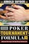 The Poker Tournament Formula II: Advanced Strategies