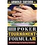 The Poker Tournament Formula II: Advanced Strategies