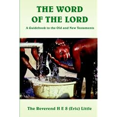 The Word of the Lord: A Guidebook to the Old and New Testaments