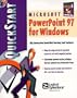 Microsoft Powerpoint 97 for Windows Quickstart (QuickStart Series)