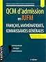 QCM d'admission en IUFM. Fran�ais, math�matiques, connaissances g�n�rales