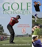 Golf techniques : the essential guide for your game