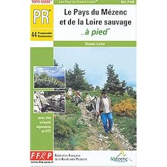 Le Pays du Mezenc et de la Loire sauvage � pied