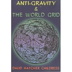 Anti-gravity and the World Grid (Lost Science (Adventures Unlimited Press))