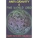 Anti-gravity and the World Grid (Lost Science (Adventures Unlimited Press))