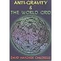 Anti-gravity and the World Grid (Lost Science (Adventures Unlimited Press))