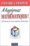Magiques math�matiques : 108 �nigmes et autres curiosit�s math�matiques