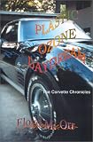 Plastic Ozone Daydream: The Corvette Chronicles