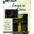 Grace in China: An American Woman Beyond the Great Wall, 1934-1974  by Eleanor Cooper and William Liu