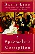 A Spectacle of Corruption: A Novel