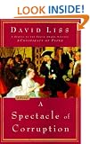 A Spectacle of Corruption: A Novel