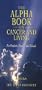 The Alpha Book on Cancer and Living: For Patients, Family, and Friends