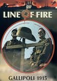 Line Of Fire - Gallipoli 1915