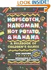 Hopscotch, Hangman...