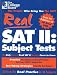 Real SAT II: Subject Tests: 2nd Edition