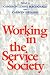 Books : Working in the Service Society (Labor and Social Change)