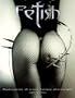 Fetish: Masterpieces of Erotic Fantasy Photography
