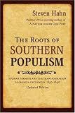 The Roots of Southern Populism: Yeoman Farmers and the Transformation of the Georgia Upcountry, 1850-1890