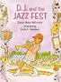 D. J. and the Jazz Fest (The D.J. Series)