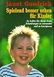 Spielend besser sehen f�r Kinder: So helfen Sie Ihrem Kind, Sehst�rungen zu vermeiden und zu korrigieren