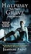 Halfway to the Grave (Night Huntress, Book 1)