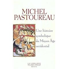 Une histoire symbolique du Moyen �ge occidental