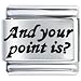 And Your Point Is Italian Charms Bracelet Link