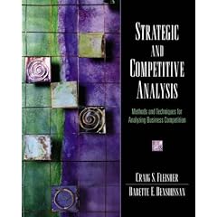 Strategic and Competitive Analysis: Methods and Techniques for Analyzing Business Competition