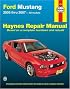 Ford Mustang 2005 thru 2007 (Haynes Repair Manual)