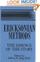 Ericksonian Methods: The Essence Of The Story