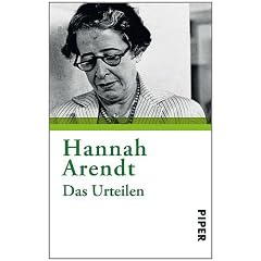 Das Urteilen: Texte zu Kants Politischer PhilosophieDritter Teil zu �Vom Leben des Geistes�