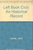 The Left Book Club : an historical record