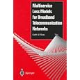 Multiservice Loss Models for Broadband Telecommunication... by  Keith W. Ross