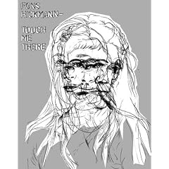 Fons Hickmann - Touch Me There