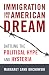 Book Immigration and the American Dream: Battling the Political Hype and Hysteria