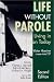 Life Without Parole: Living in Prison Today