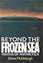 Beyond the Frozen Sea: Visions of Antarctica