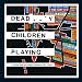 Dead Children Playing: A Picture Book (Radiohead)