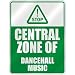 STOP " CENTRAL ZONE OF DANCEHALL " PARKING SIGN MUSIC