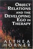 Object Relations and the Developing Ego in Therapy (Master Work)