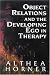 Object Relations and the Developing Ego in Therapy (Master Work)