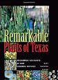 Remarkable Plants of Texas: Uncommon Accounts of Our Common Natives (Corrie Herring Hooks Series)