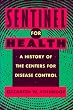 Sentinel for Health: A History of the Centers for Disease Control
