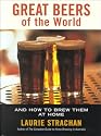 Great Beers Of The World: And How To Brew Them At Home