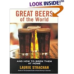 Great Beers Of The World: And How To Brew Them At Home