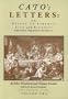 Cato's Letters, Or, Essays on Liberty, Civil and Religious, and Other Important Subjects (Vols. 3 & 4)