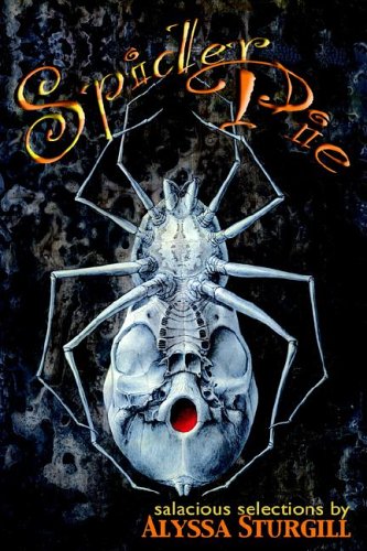 Spider Pie, by Alyssa Sturgill
