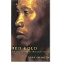 Red Gold: The Conquest of the Brazilian Indians